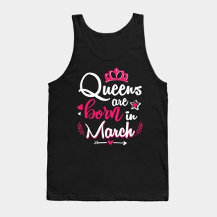 Women Queens Are Born In March Tank Top